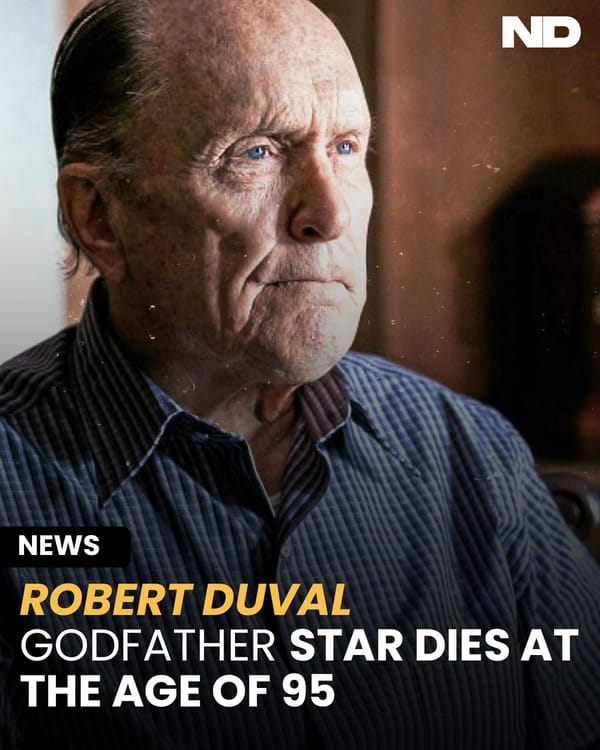 Legendary Actor Robert Duval passes at the age of 95